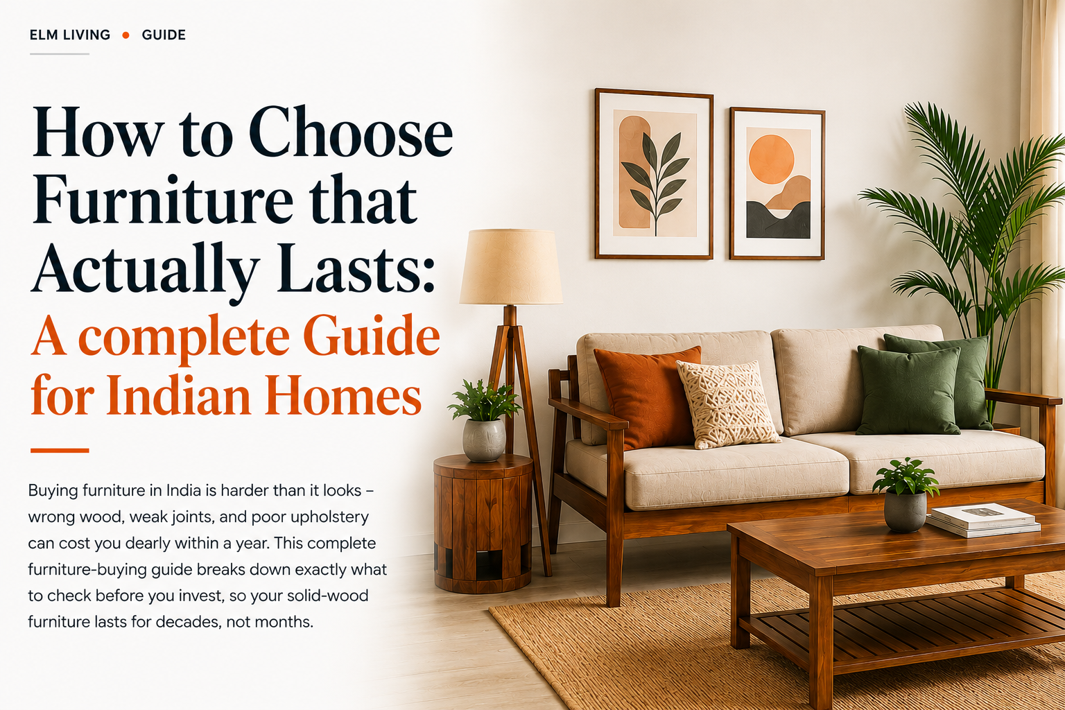 How to Choose Furniture that Actually Lasts: A complete Guide for Indian Homes
